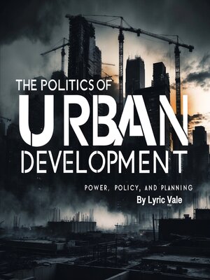 cover image of The Politics of Urban Development